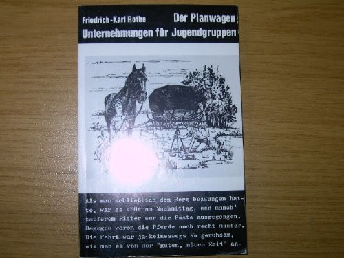 Stock image for Der Planwagen. Unternehmungen fr Jugendgruppen for sale by medimops