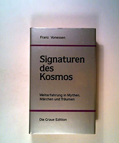 Beispielbild fr Signaturen des Kosmos - Welterfahrung in Mythen, Mrchen und Trumen. zum Verkauf von Worpsweder Antiquariat