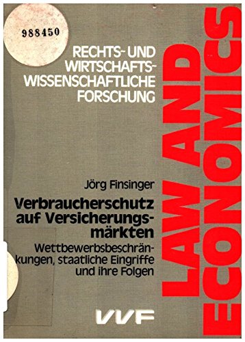 Beispielbild fr Verbraucherschutz auf Versicherungsmrkten. Wettbewerbsbeschrnkungen, staatliche Eingriffe und ihre Folgen. ( = Law and Economics. Rechts- und wirtschaftswissenschaftliche Forschung, 9) . zum Verkauf von ralfs-buecherkiste