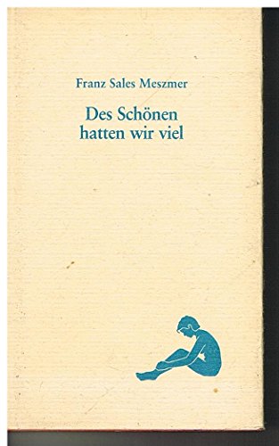 Beispielbild fr Des Schnen hatten wir viel - Dichterische Erwanderung des stlichen Odenwalds, des Baulands und der Landstriche an Neckar und Jagst [128 Seiten Leinen mit SU] zum Verkauf von Versandantiquariat Felix Mcke