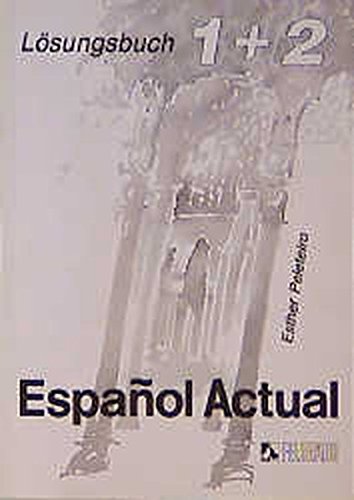 Beispielbild fr Espanol Actual, Lsungsbuch zu Bd. 1 und 2, Spanisch fr Anfnger und Fortgeschrittene zum Verkauf von medimops