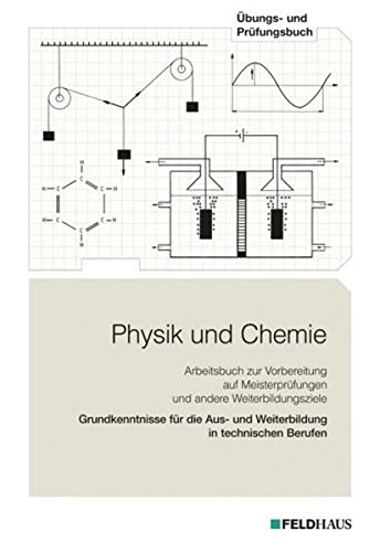 Beispielbild fr Physik und Chemie, 2 Bde., bungsbuch und Prfungsbuch (Arbeitsbuch) zum Verkauf von medimops