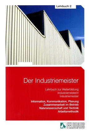 Der Industriemeister 2. Lehrbuch.