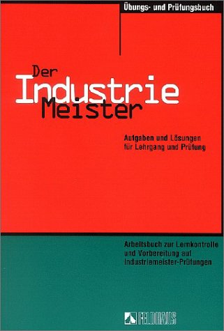 Beispielbild fr Der Industriemeister I. bungs- und Prfungsbuch, 1 zum Verkauf von medimops