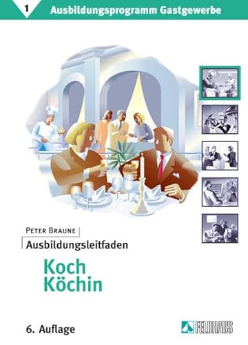 9783882644210: Ausbildungsprogramm Gastgewerbe 1. Ausbildungsleitfaden Koch/ Kchin: Inkl. 2. und 3. Lehrjahr