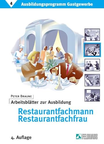 Stock image for Ausbildungsprogramm Gastgewerbe 4. Arbeitsbltter zur Ausbildung Restaurantfachmann / Restaurantfachfrau for sale by Agapea Libros