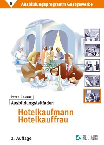 9783882644296: Ausbildungsprogramm Gastgewerbe 9. Ausbildungsleitfaden Hotelkaufmann /-kauffrau: Inkl. 3. Lehrjahr