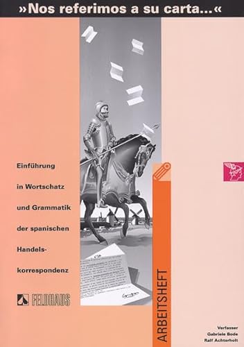 Beispielbild fr Nos referimos a su carta. Einfhrung in Wortschatz und Grammatik der spanischen Handelskorrespondenz: Nos referimos a su carta. Arbeitsheft zum Verkauf von medimops