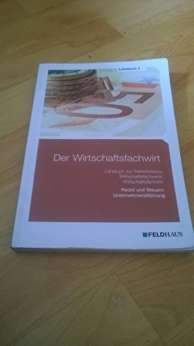 Stock image for Der Wirtschaftsfachwirt - Lehrbuch 2: Recht und Steuern / Unternehmensfhrung for sale by medimops