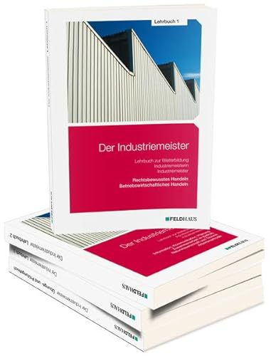 Der Industriemeister - Gesamtausgabe: Lehrbuch 1, Lehrbuch 2, Lehrbuch 3 und Übungs- und Prüfungsbuch - Gold Sven H, Glockauer Jan, Schmidt Elke H, Wessel Frank, Kreutzberg Hans P, Schmidt Elke H