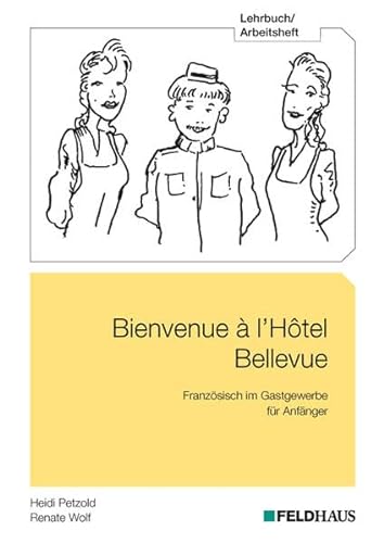 Beispielbild fr Bienvenue  l'Htel Bellevue - Lehrbuch/Arbeitsheft: Franz. /Dt. zum Verkauf von medimops
