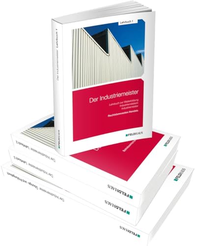 Der Industriemeister - Gesamtausgabe. 4 Bände: Lehrbuch 1, Lehrbuch 2, Lehrbuch 3 und Übungs- und Prüfungsbuch - Glockauer, Jan/ Wessel, Frank/ Schmidt-Wessel, Elke/ Gold, Sven-Helge