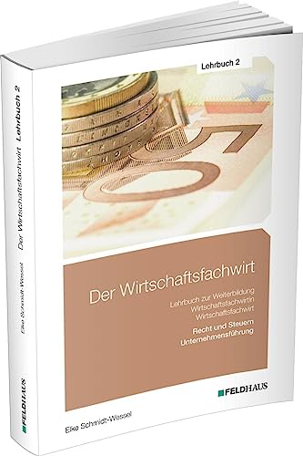 Stock image for Der Wirtschaftsfachwirt / Lehrbuch 2: 3 Bnde / Recht und Steuern / Unternehmensfhrung for sale by Revaluation Books