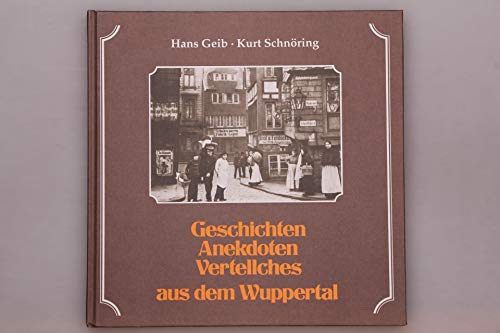 Stock image for Geschichten, Anekdoten, Vertellches aus dem Wuppertal. for sale by Steamhead Records & Books