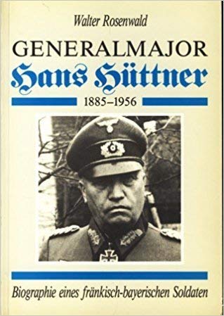 Beispielbild fr Generalmajor Hans Httner: Biographie eines frnkisch-bayerischen Soldaten zum Verkauf von medimops