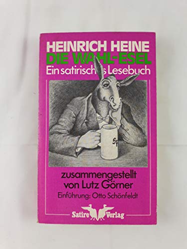9783882680027: Die Wahl-Esel: Ein satirisches Lesebuch (Reihe Altmeister) (German Edition)
