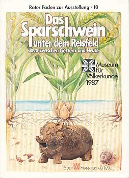 Imagen de archivo de Das Sparschwein unter dem Reisfeld: Java zwischen Gestern und Heute a la venta por medimops