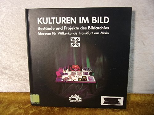 Beispielbild fr Kulturen im Bild: Bestande und Projekte des Bildarchivs, Museum fur Volkerkunde Frankfurt am Main (Bildarchiv) zum Verkauf von WorldofBooks