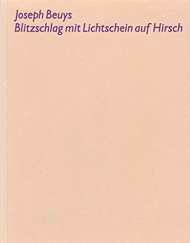 Stock image for Joseph Beuys, Blitzschlag Mit Lichtschein Auf Hirsch for sale by mneme