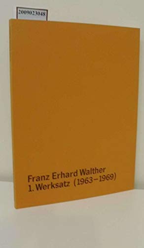 Imagen de archivo de Der 1. Werksatz (1963-1969) von Franz Erhard Walther: Dt. /Engl. (Schriften zur Sammlung des Museums fr Moderne Kunst Frankfurt am Main) a la venta por Antiquariat Armebooks