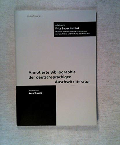 9783882708059: Auschwitz: Annotierte Bibliographie der deutschsprachigen Auschwitzliteratur (Verzeichnisse) (German Edition)