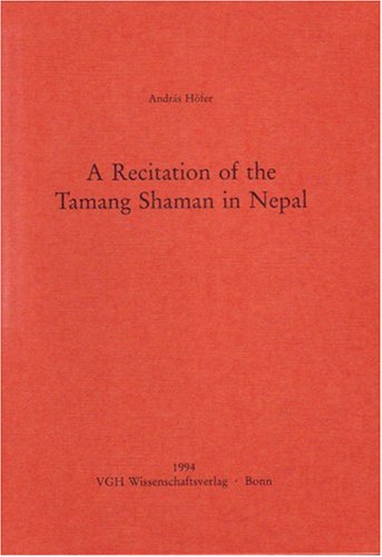 9783882800449: A recitation of the Tamang shaman in Nepal (Nepalica)