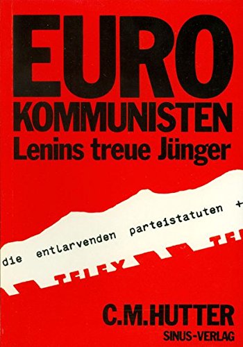 Beispielbild fr Eurokommunisten: Lenins treue Jnger zum Verkauf von Bernhard Kiewel Rare Books