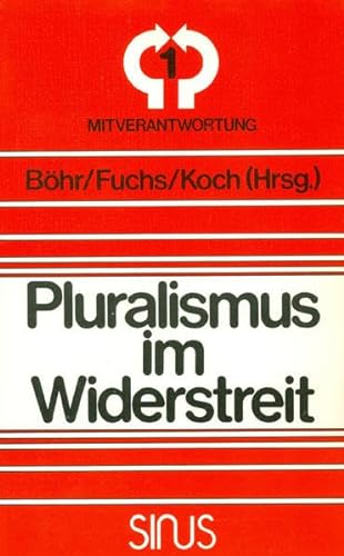 9783882893014: Pluralismus im Widerstreit: Wertwandel und Orientierungsprobleme in der politischen Kultur der Bundesrepublik Deutschland (Mitverantwortung)