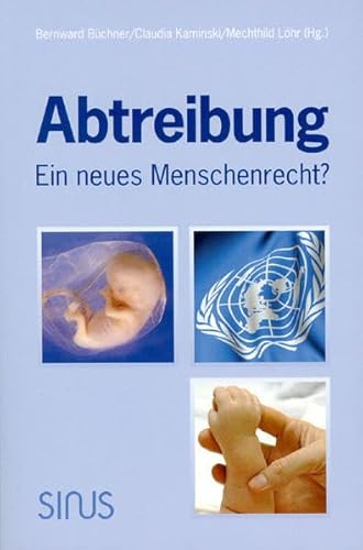 Beispielbild fr Abtreibung - ein neues Menschenrecht? zum Verkauf von medimops