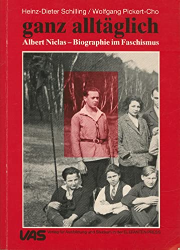 9783882900279: Ganz alltglich. Albert Niclas - Biographie im Faschismus