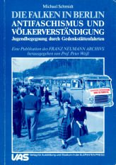 9783882900354: Die Falken in Berlin - Antifaschismus und Vlkerverstndigung. Jugendbegegnung durch Gedenkstttenfahrten 1954-1969