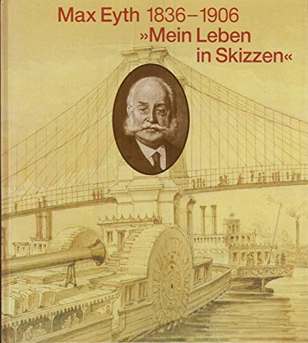 Beispielbild fr Max Eyth, 1836-1906: Mein Leben in Skizzen German Edition zum Verkauf von medimops