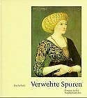 Verwehte Spuren. Frauen in der Stadtgeschichte. - Schulz, Ilse