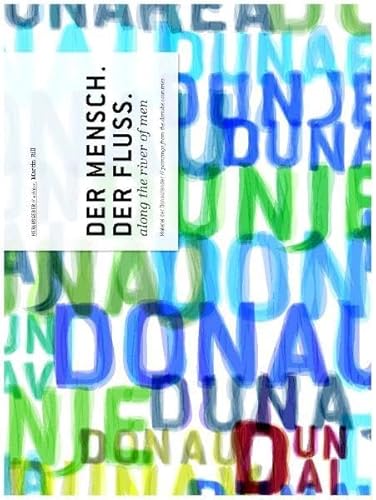 Beispielbild fr Der Mensch. Der Fluss. along the river of men. Malerei der Donaulnder/paintings from the danube countries. zum Verkauf von Antiquariat Dr. Christian Broy