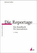 Beispielbild fr Die Reportage. Ein Handbuch fr Journalisten. zum Verkauf von Steamhead Records & Books