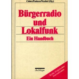 9783882951769: Brgerradio und Lokalfunk: Ein Handbuch (Reihe praktischer Journalismus)