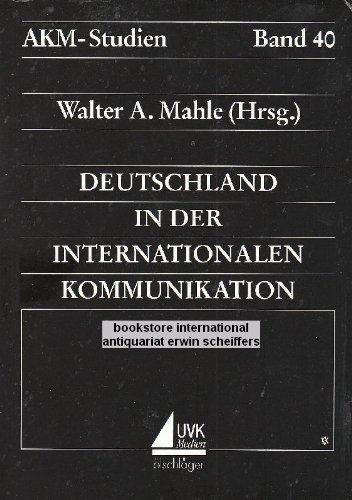 Beispielbild fr Deutschland in der internationalen Kommunikation (AKM-Studien) (German Edition) zum Verkauf von Wonder Book