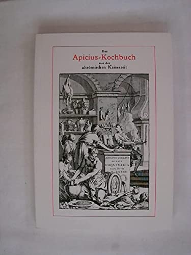 Stock image for Das Apicius-Kochbuch aus der altrmischen Kaiserzeit for sale by medimops