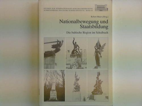 Beispielbild fr Nationalbewegung und Staatsbildung: Die baltische Region im Schulbuch (Studien zur internationalen Schulbuchforschung) (German Edition) zum Verkauf von Zubal-Books, Since 1961