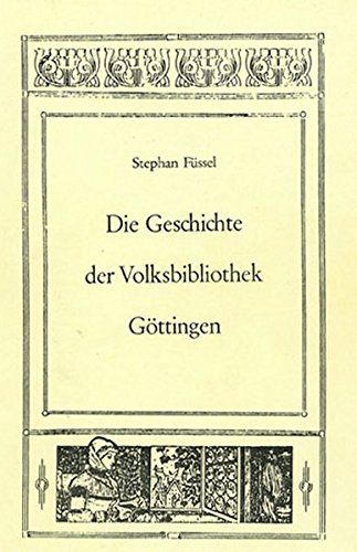 Imagen de archivo de Die Geschichte der Volksbibliothek Gttingen. 80 Jahre Stadtbibliothek Gttingen 1897-1977 a la venta por Verlag Traugott Bautz GmbH