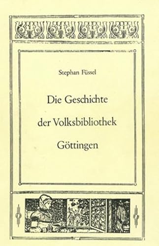 Die Geschichte der Volksbibliothek Göttingen. 80 Jahre Stadtbibliothek Göttingen 1897-1977