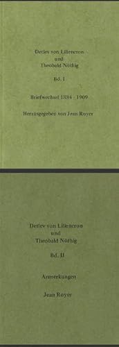 Detlev von Liliencron und Theobald Nöthig: Briefwechsel 1884-1909. 2 Bände