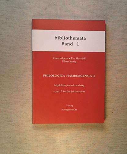 9783883090283: Philologica Hamburgensia II. Altphilologen in Hamburg vom 17. bis 20. Jahrhundert
