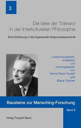 Beispielbild fr Die Idee der Toleranz in der Interkulturellen Philosophie zum Verkauf von Verlag Traugott Bautz GmbH