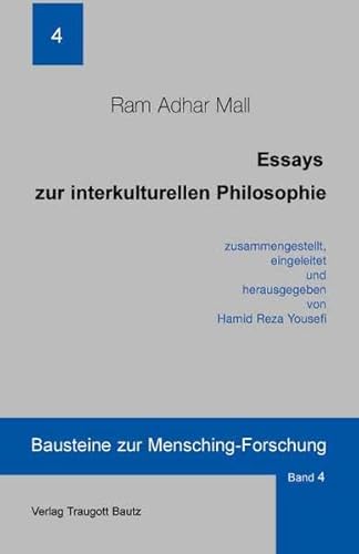 Stock image for Mall, Essays zur interkulturellen Philosophie for sale by Verlag Traugott Bautz GmbH