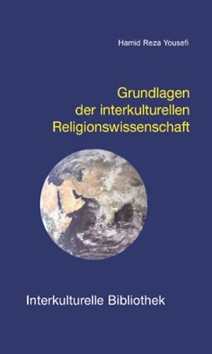 Beispielbild fr Grundlagen der interkulturellen Religionswissenschaft IKB 10 zum Verkauf von Verlag Traugott Bautz GmbH