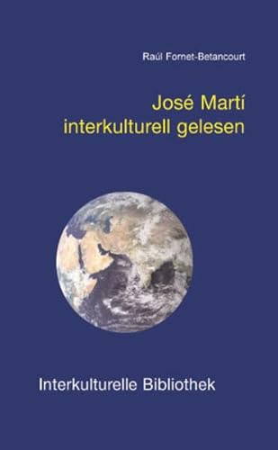 Imagen de archivo de Jos Mart interkulturell gelesen IKB 14 a la venta por Verlag Traugott Bautz GmbH