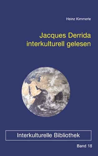 Beispielbild fr Jacques Derrida interkulturell gelesen, IKB 18 zum Verkauf von Verlag Traugott Bautz GmbH