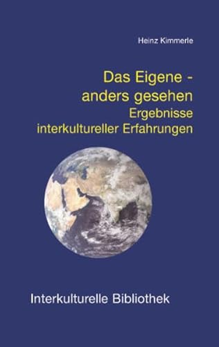 Beispielbild fr Das Eigene - anders gesehen. Ergebnisse interkultureller Erfahrungen / IKB 48 zum Verkauf von Verlag Traugott Bautz GmbH