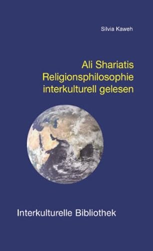 Ali Shariatis Religionsphilosophie interkulturell gelesen IKB 50